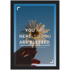 You Are Blessed Framed Poster