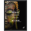 Peace Comes From Within Framed Poster