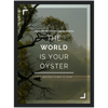 World is your Oyster Framed Poster