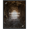 In Darkness You Find Light Framed Poster