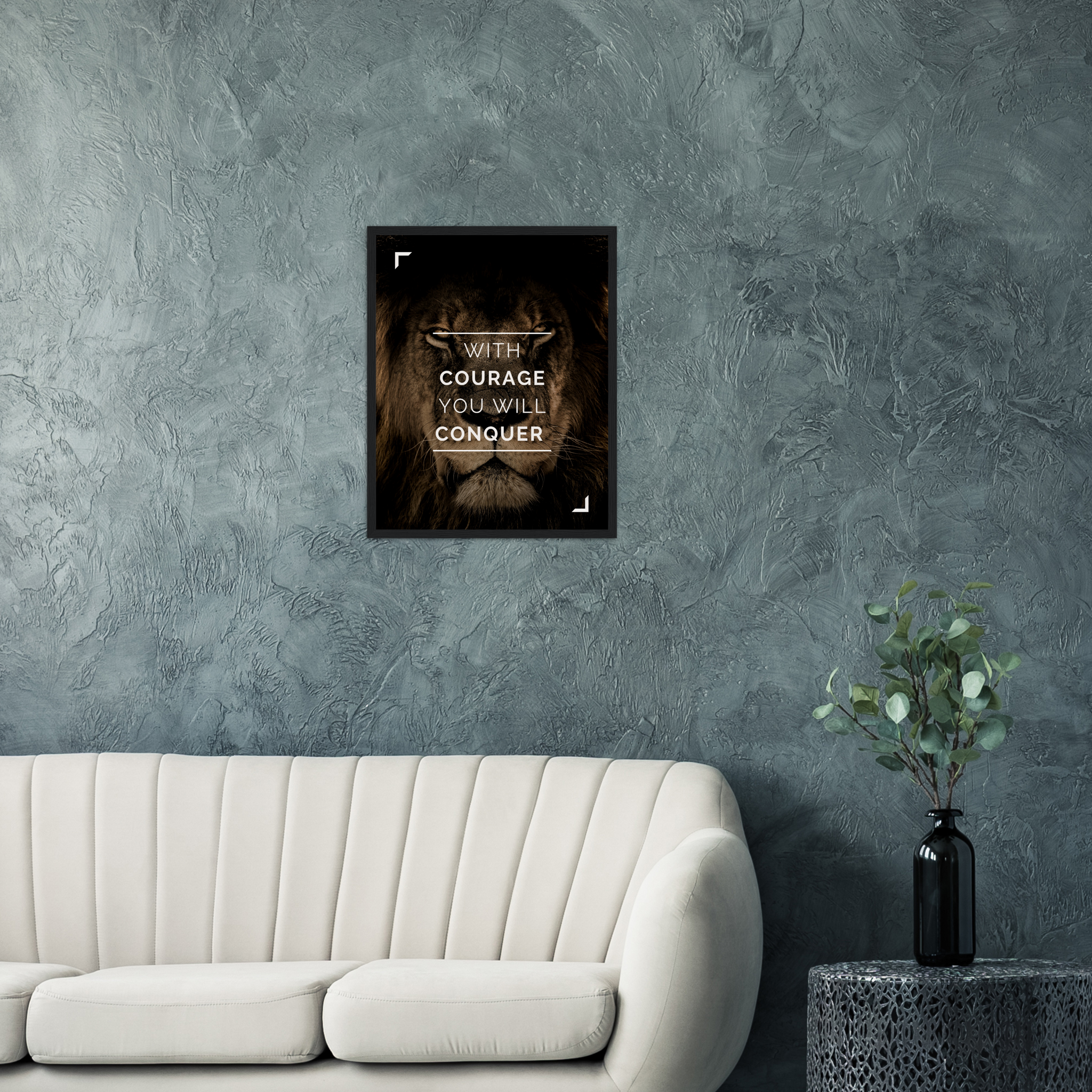 With Courage you will Conquer Framed Poster