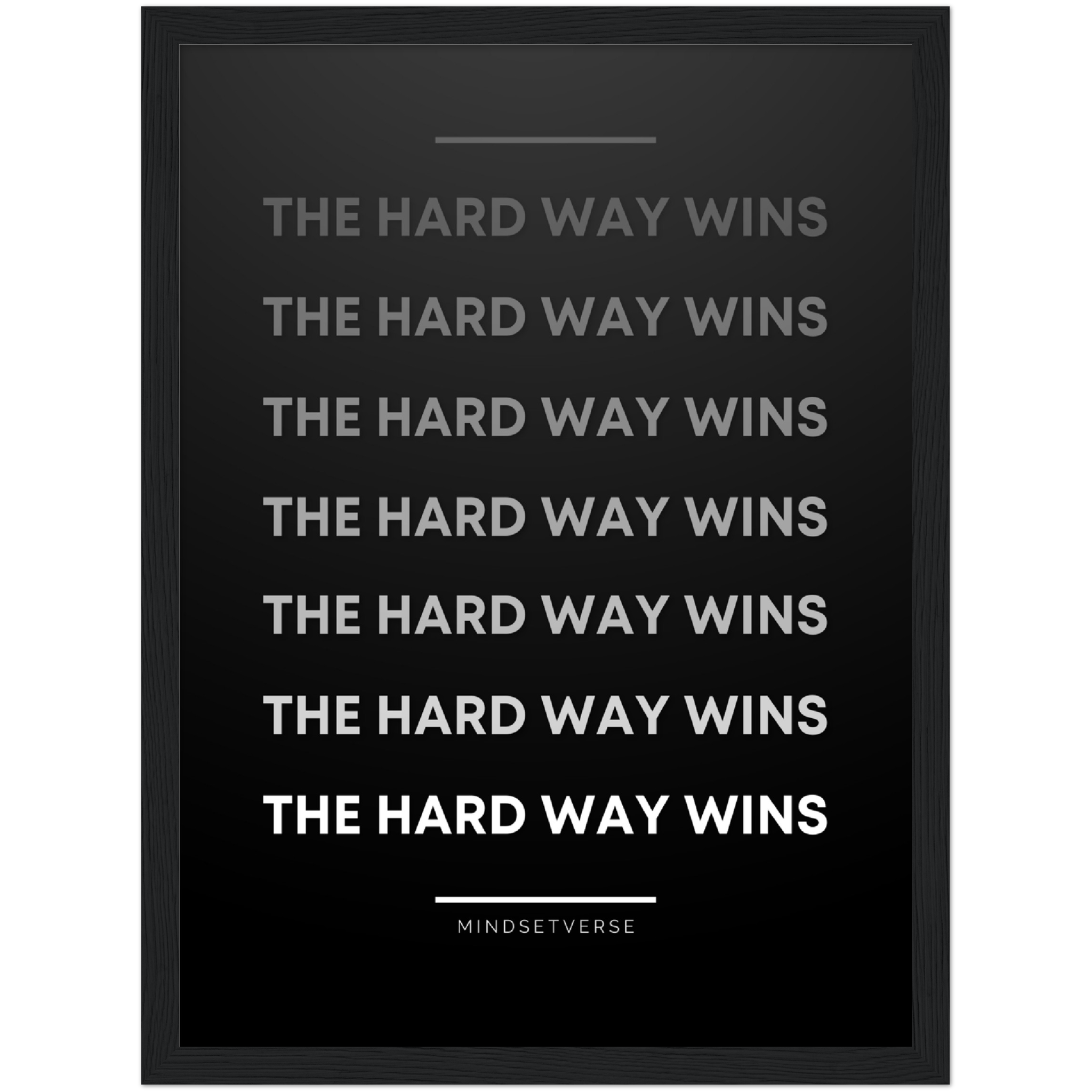 The Hard Way Wins Framed Poster