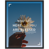 You Are Blessed Framed Poster