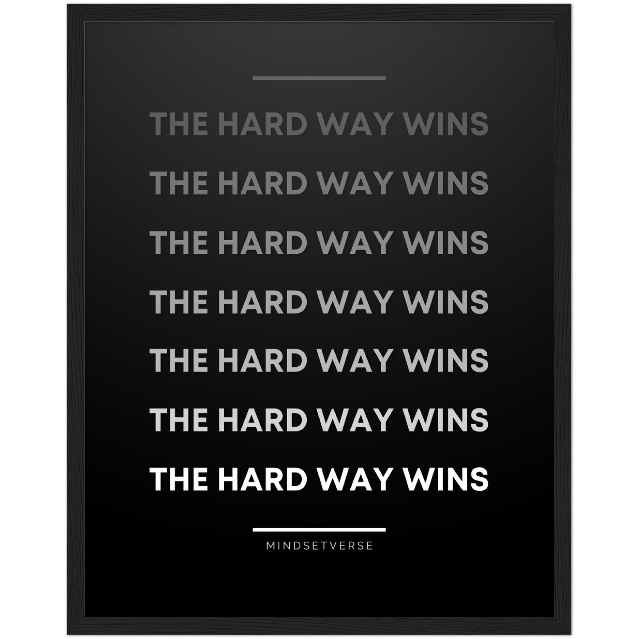 The Hard Way Wins Framed Poster