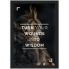 Wounds Into Wisdom Framed Poster