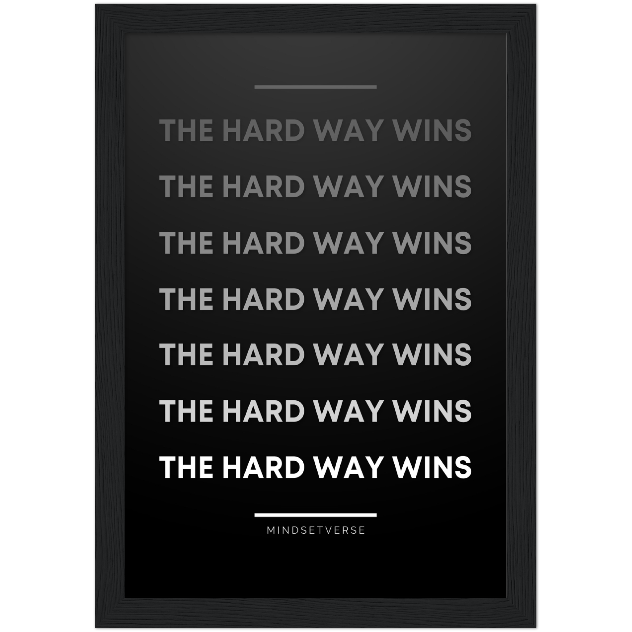 The Hard Way Wins Framed Poster