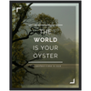 World is your Oyster Framed Poster