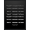 Trust Your Intuition Framed Poster